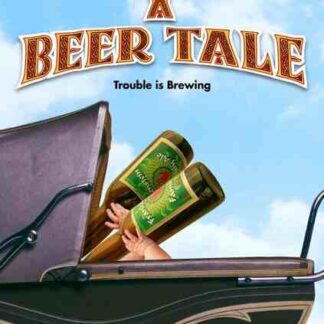 A Beer Tale (2012) Starring Lee Roy Kunz on DVD