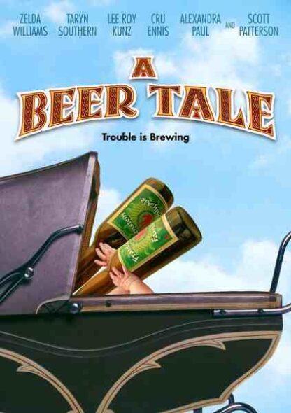 A Beer Tale (2012) Starring Lee Roy Kunz on DVD
