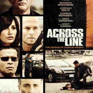 Across the Line: The Exodus of Charlie Wright (2010) Starring Aidan Quinn on DVD