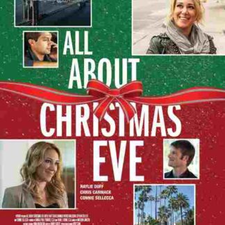 All About Christmas Eve (2012) Starring Haylie Duff on DVD
