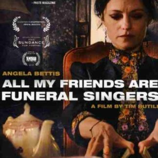 All My Friends Are Funeral Singers (2010) Starring Angela Bettis on DVD