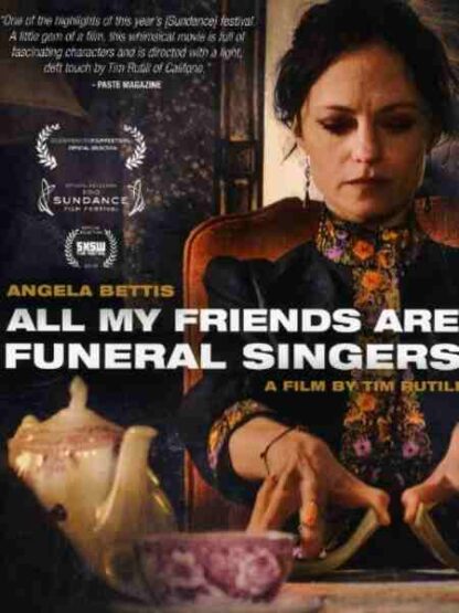 All My Friends Are Funeral Singers (2010) Starring Angela Bettis on DVD