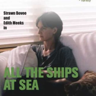 All the Ships at Sea (2004) Starring Strawn Bovee on DVD