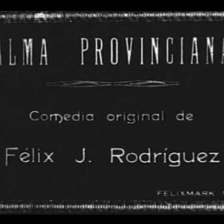 Alma provinciana (1925) with English Subtitles on DVD