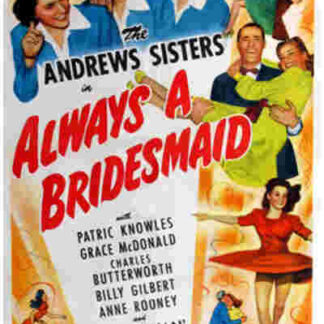 Always a Bridesmaid (1943) Starring The Andrews Sisters on DVD