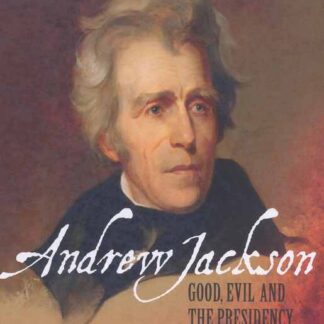 Andrew Jackson: Good, Evil and the Presidency (2008) Starring Richard Blackett on DVD
