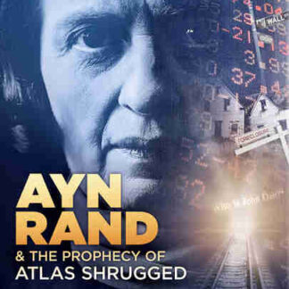 Ayn Rand & the Prophecy of Atlas Shrugged (2011) Starring John Allison on DVD