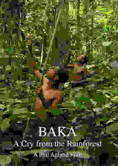 Baka: A Cry from the Rainforest (2012) Starring  on DVD