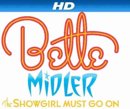 Bette Midler: The Showgirl Must Go On (2010) Starring Bette Midler on DVD
