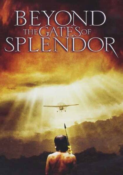 Beyond the Gates of Splendor (2002) Starring Steve Saint on DVD