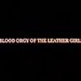 Blood Orgy of the Leather Girls (1988) Starring Phillip Silverstein on DVD