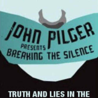 Breaking the Silence: Truth and Lies in the War on Terror (2003) Starring John Pilger on DVD