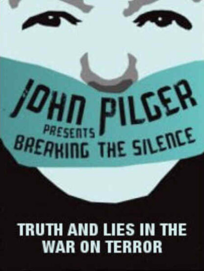 Breaking the Silence: Truth and Lies in the War on Terror (2003) Starring John Pilger on DVD