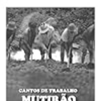 Cantos de Trabalho - Mutirão (1975) with English Subtitles on DVD
