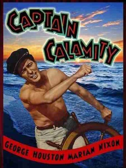 Captain Calamity (1936) Starring George Houston on DVD