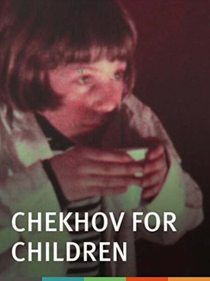 Chekhov for Children (2010) Starring Lisa Cowan on DVD