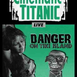 Cinematic Titanic: Danger on Tiki Island (2010) Starring Trace Beaulieu on DVD
