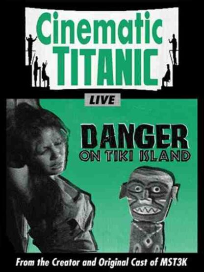 Cinematic Titanic: Danger on Tiki Island (2010) Starring Trace Beaulieu on DVD