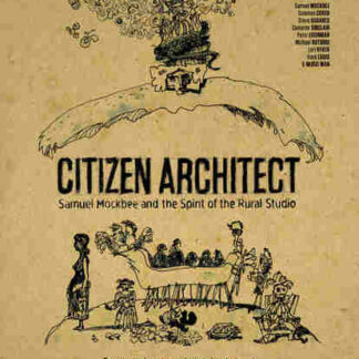 Citizen Architect: Samuel Mockbee and the Spirit of the Rural Studio (2010) Starring  on DVD