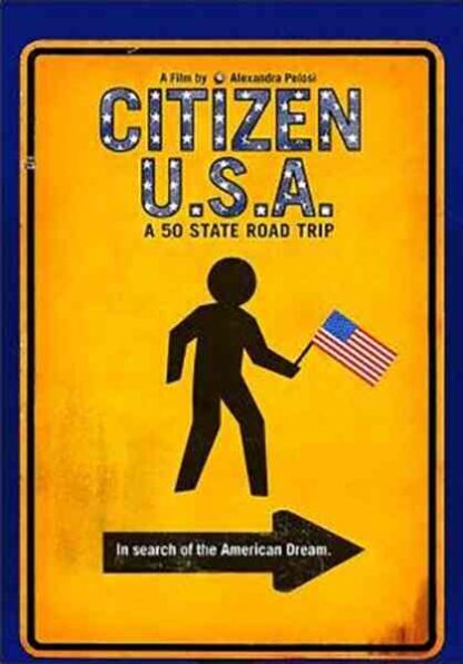 Citizen USA: A 50 State Road Trip (2011) Starring Alexandra Pelosi on DVD