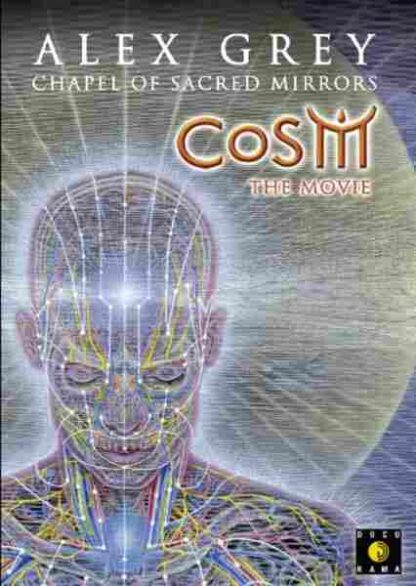 CoSM the Movie: Alex Grey & the Chapel of Sacred Mirrors (2006) Starring Alex Grey on DVD