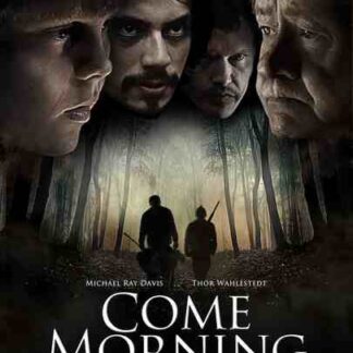 Come Morning (2012) Starring Michael Ray Davis on DVD
