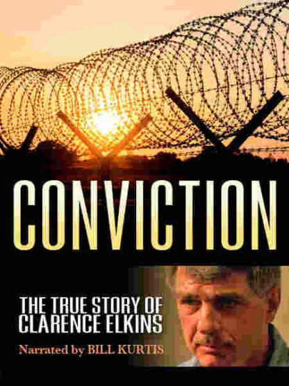 Conviction: The True Story of Clarence Elkins (2009) Starring Clarence Elkins on DVD - Image 4