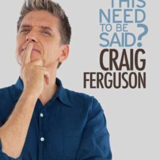 Craig Ferguson: Does This Need to Be Said? (2011) Starring Craig Ferguson on DVD