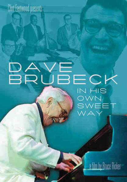 Dave Brubeck: In His Own Sweet Way (2010) Starring Clint Eastwood on DVD