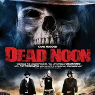 Dead Noon (2007) Starring Kane Hodder on DVD