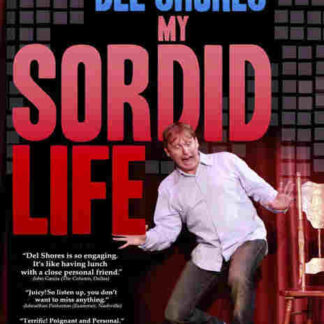 Del Shores: My Sordid Life (2011) Starring  on DVD
