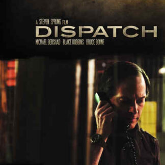 Dispatch (2011) Starring Michael Bershad on DVD
