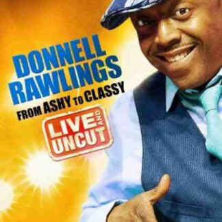 Donnell Rawlings: From Ashy to Classy (2010) Starring  on DVD