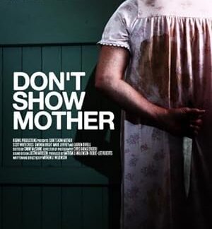 Don't Show Mother (2010) DVD