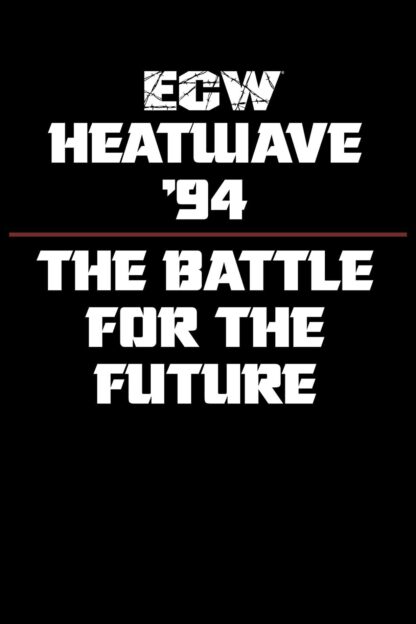 ECW Heatwave 1994: The Battle for The Future (1994) DVD