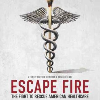Escape Fire: The Fight to Rescue American Healthcare (2012) Starring Clive Alonzo on DVD