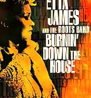 Etta James and the Roots Band: Burnin' Down the House (2002) DVD