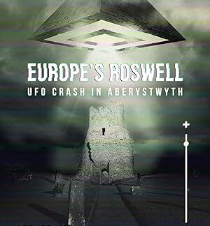 Europe's Roswell: UFO Crash at Aberystwyth (2009) DVD