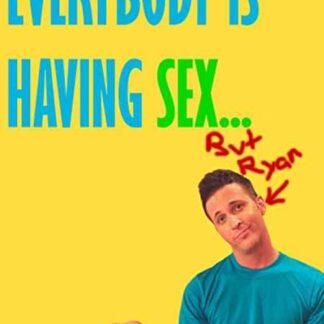 Everybody Is Having Sex... But Ryan (2009) Starring Jeremy Lucas on DVD