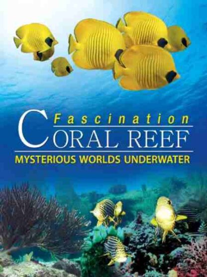 Fascination Coral Reef: Mysterious Worlds Underwater (2012) Starring Colin Solman on DVD