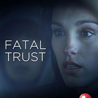 Fatal Trust (2006) Starring Amy Jo Johnson on DVD