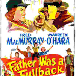 Father Was a Fullback (1949) Starring Fred MacMurray on DVD