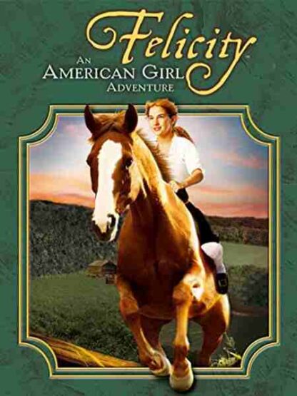 Felicity: An American Girl Adventure (2005) Starring Shailene Woodley on DVD