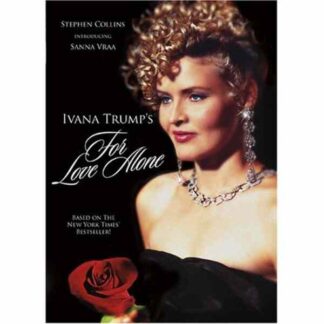 For Love Alone: The Ivana Trump Story (1996) Starring Stephen Collins on DVD