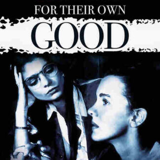 For Their Own Good (1993) Starring Elizabeth Perkins on DVD