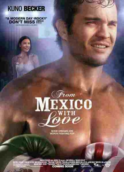 From Mexico with Love (2009) Starring Kuno Becker on DVD