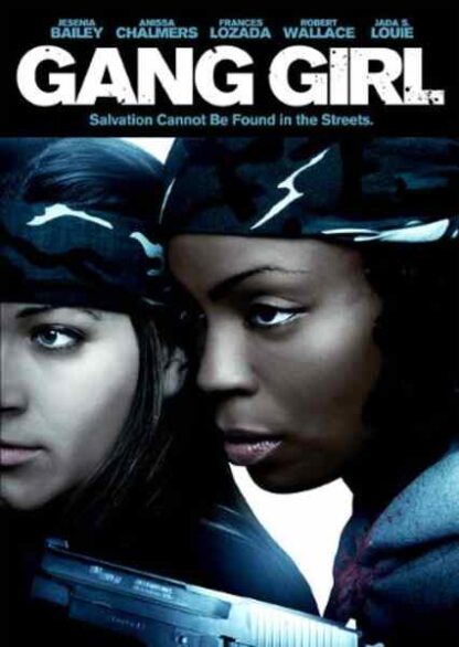 Gang Girl (2009) Starring Anissa Chalmers on DVD