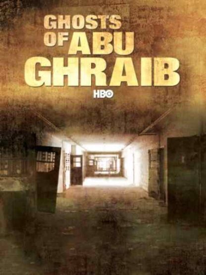 Ghosts of Abu Ghraib (2007) Starring Israel Rivera on DVD