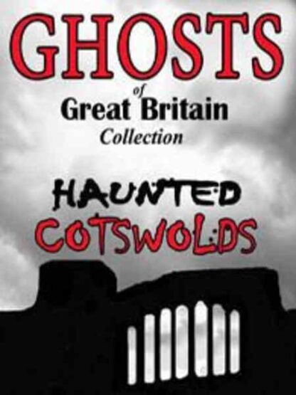 Ghosts of Great Britain Collection: Haunted Cotswolds (2011) Starring  on DVD - Image 3