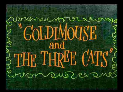 Goldimouse and the Three Cats (1960) Starring Mel Blanc on DVD